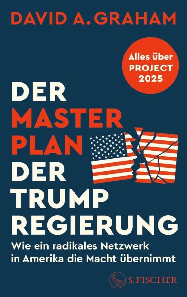 Der Masterplan der Trump-Regierung Der Masterplan der Trump-Regierung: